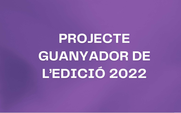 7.1.0 ACTE 2022 PROJECTE GUANYADOR